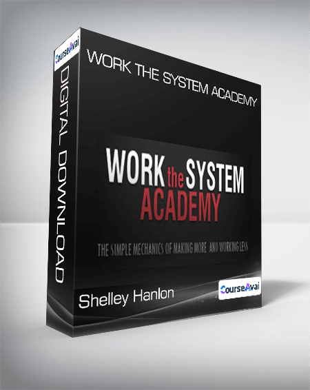 Shelley Hanlon - Work The System Academy