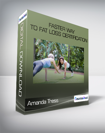 Amanda Tress - Faster Way To Fat Loss Certification