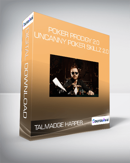 Talmadge Harper - Poker Prodigy 2.0 - Uncanny Poker Skillz 2.0