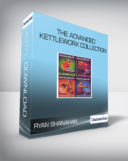 Ryan Shanahan - The Advanced KettleWorX Collection