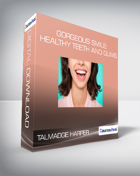 Talmadge Harper - Gorgeous Smile: Healthy Teeth and Gums