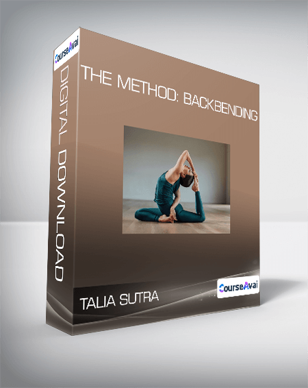 Talia Sutra - The Method: Backbending