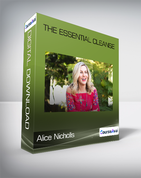 Alice Nicholls - The Essential Cleanse