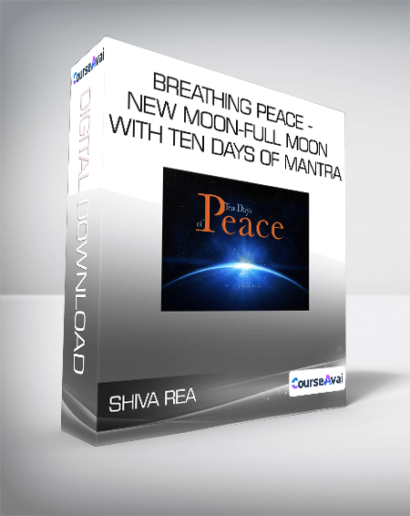 Shiva Rea - Breathing Peace - New Moon-Full Moon with Ten Days of Mantra