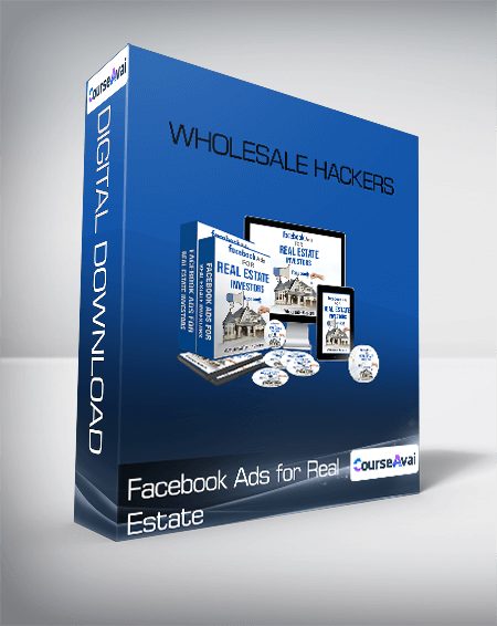 Facebook Ads For Real Estate - Wholessale Hackers