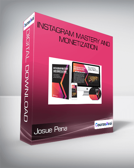 Josue Pena - Instagram Mastery and Monetization