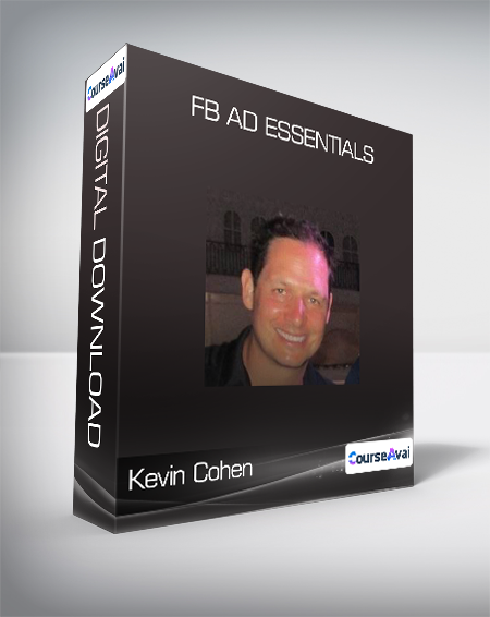 Kevin Cohen - FB Ad Essentials