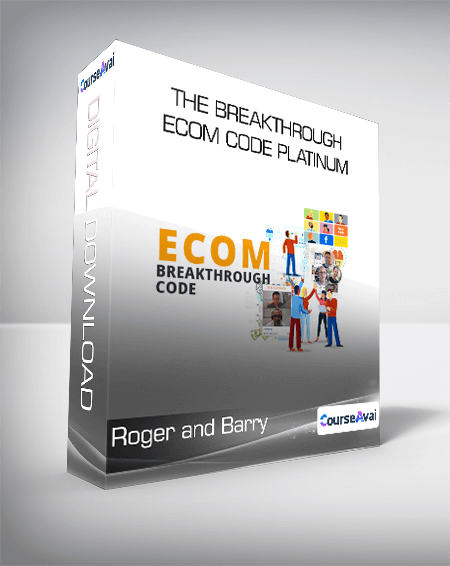 Roger and Barry - The Breakthrough Ecom Code Platinum