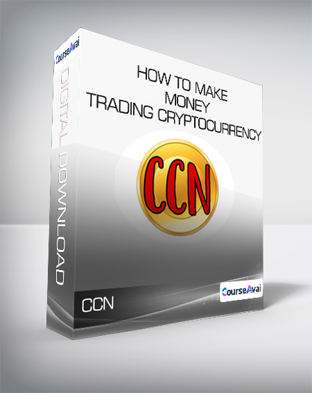 CCN - How to Make Money Trading Cryptocurrency (Beginners to Intermediate)