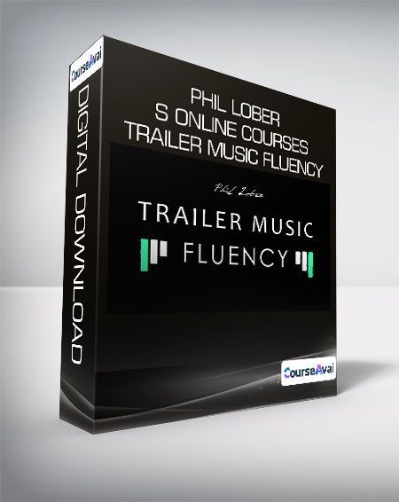 Phil Lober s Online Courses - Trailer Music Fluency