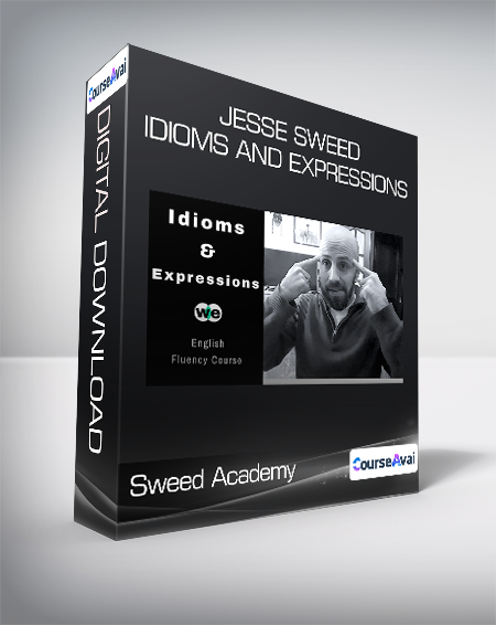Sweed Academy - Jesse Sweed - Idioms and Expressions
