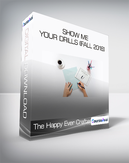 The Happy Ever Crafter - Show Me Your Drills (Fall 2018)