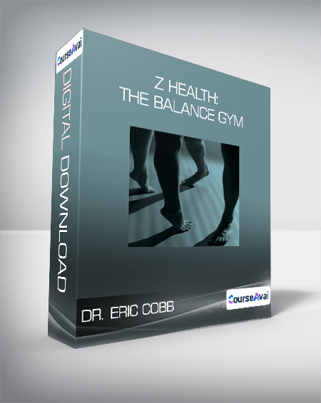 Dr. Eric Cobb - Z Health: The Balance Gym