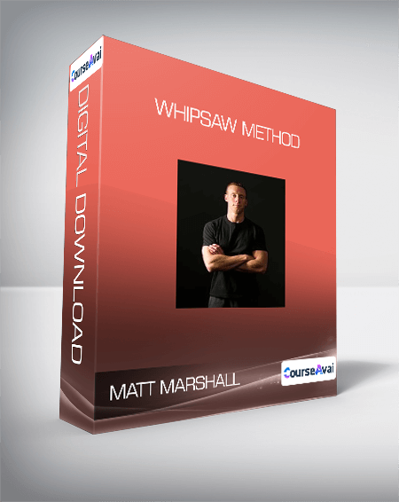 Matt Marshall - Whipsaw Method