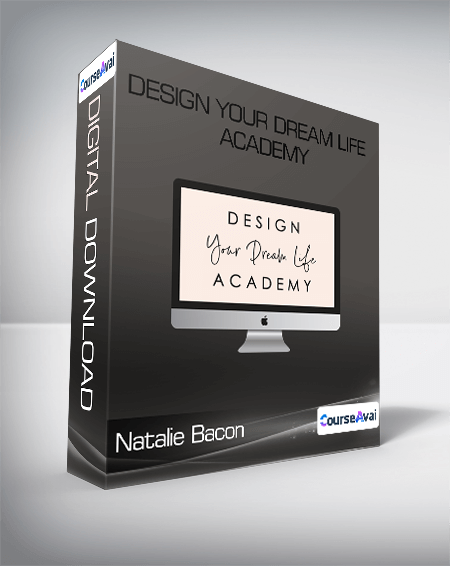 Natalie Bacon - Design Your Dream Life Academy