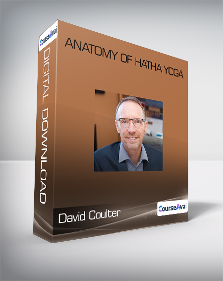 David Coulter - Anatomy of Hatha Yoga