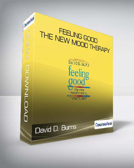 David D. Burns - Feeling Good - The New Mood Therapy