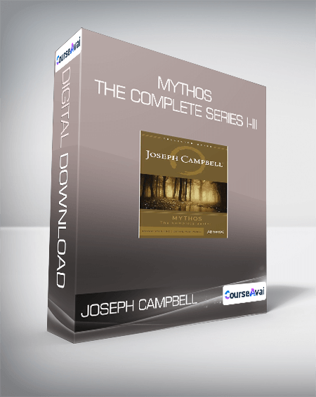 Joseph Campbell - Mythos - The Complete Series I-III