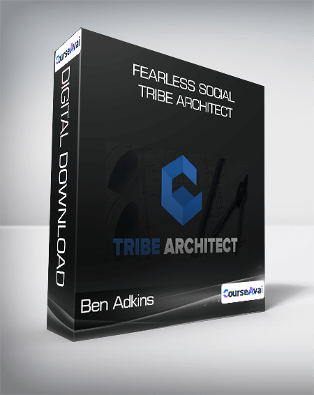 Ben Adkins - Fearless Social - Tribe Architect