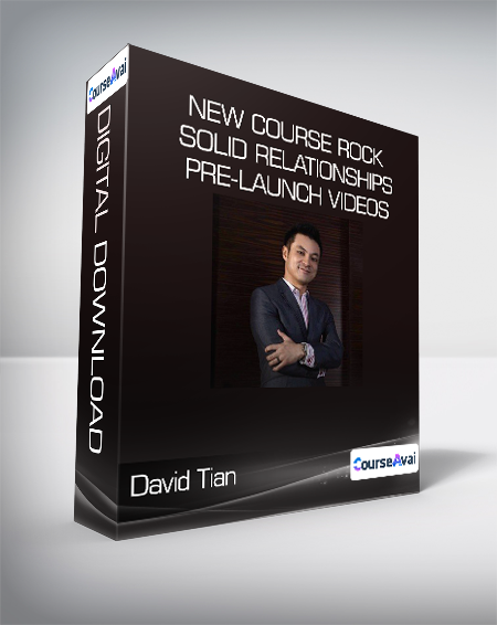 David Tian - New course Rock Solid Relationships Pre-Launch videos