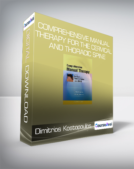 Dimitrios Kostopoulos - Comprehensive Manual Therapy for the Cervical and Thoracic Spine