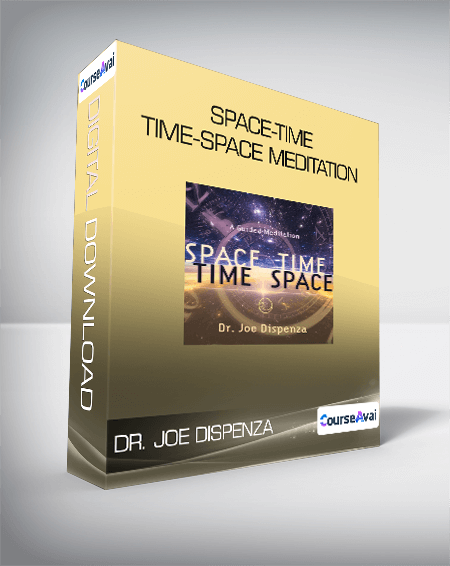 Dr. Joe Dispenza - Space-Time - Time-Space Meditation