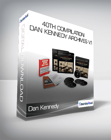Dan Kennedy - 40th Compilation - Dan Kennedy Archives V.1