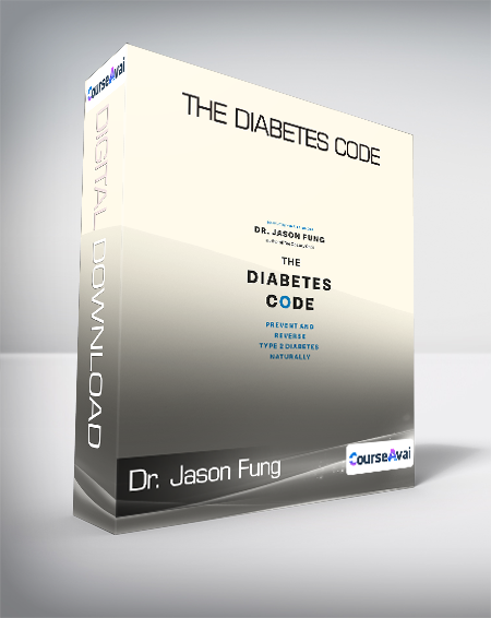 Dr. Jason Fung - The Diabetes Code