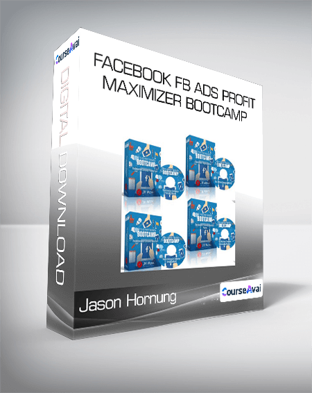 Jason Hornung - Facebook FB Ads Profit Maximizer Bootcamp