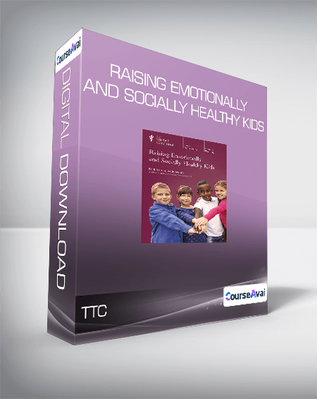 TTC - Raising Emotionally and Socially Healthy Kids