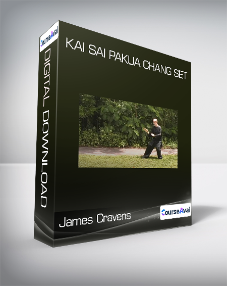 James Cravens - Kai Sai Pakua Chang Set