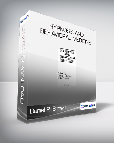 Daniel P. Brown and  Erika Fromm - Hypnosis and Behavioral Medicine
