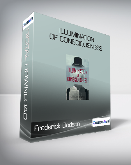 Frederick Dodson - Illumination of Consciousness