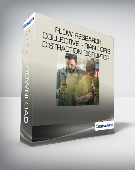 Flow Research Collective - Rian Doris - Distraction Disruptor