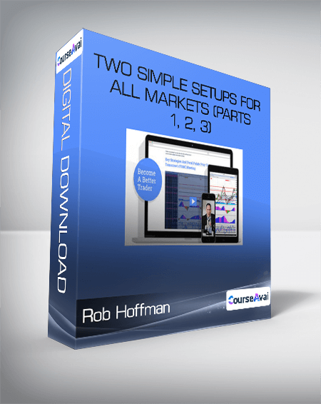 Rob Hoffman - Two Simple Setups For All Markets (Parts 1