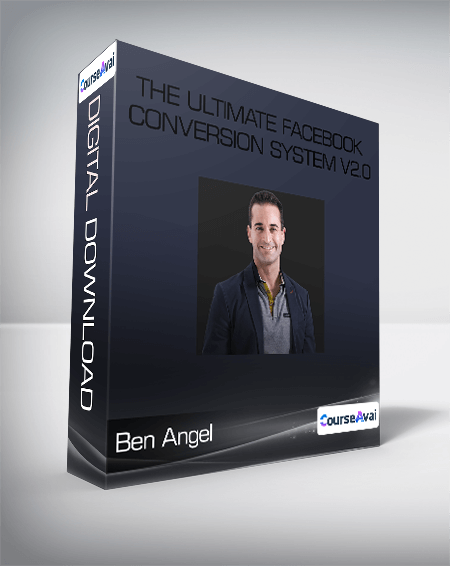 Ben Angel - The Ultimate Facebook Conversion System v2.0