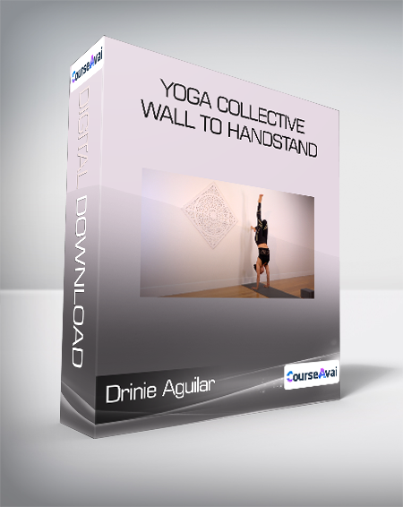 Drinie Aguilar - Yoga Collective - Wall to Handstand