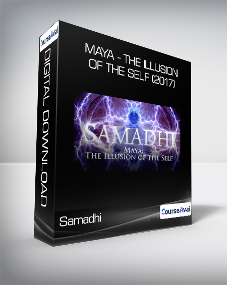 Samadhi - Maya - the Illusion of the Self (2017)