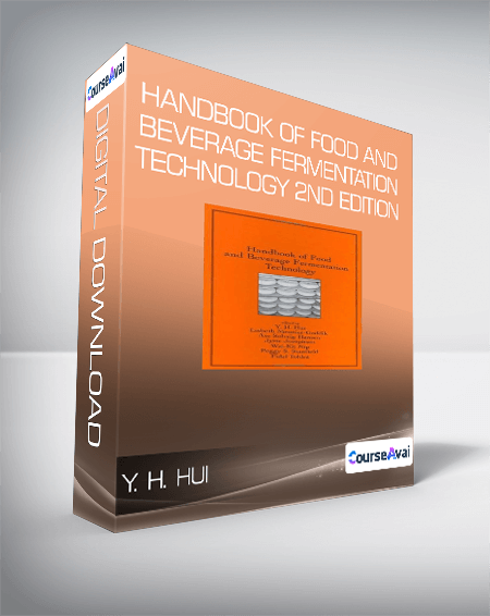 Y. H. Hui - Handbook of Food and Beverage Fermentation Technology 2nd Edition