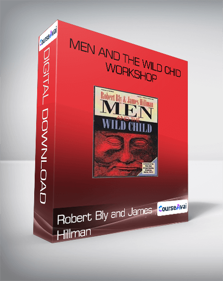 Robert Bly and James Hillman - Men and the Wild Chid Workshop