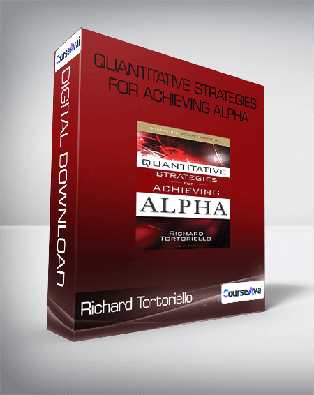 Richard Tortoriello - Quantitative Strategies for Achieving Alpha