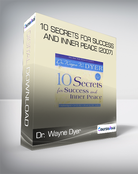 Dr. Wayne Dyer - 10 Secrets For Success and Inner Peace (2007)