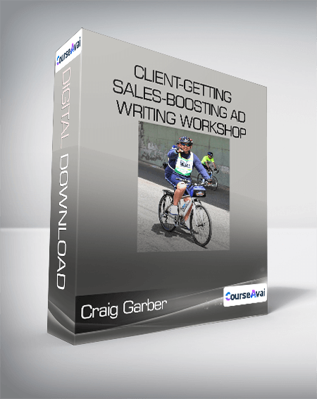 Craig Garber - Client-Getting Sales-Boosting Ad Writing Workshop