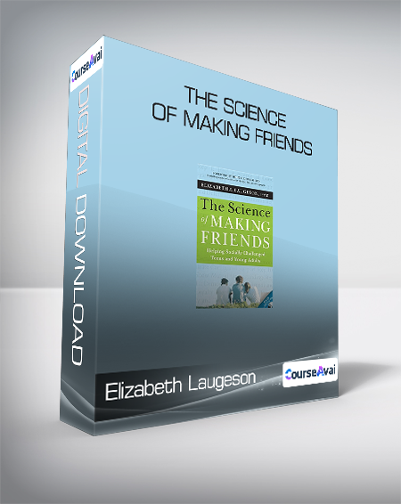 Elizabeth Laugeson - The Science of Making Friends