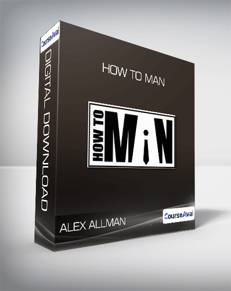 Alex Allman - How To Man