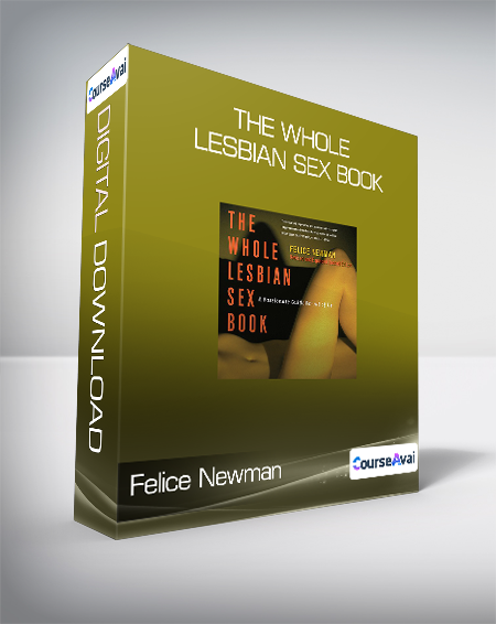 Felice Newman - The Whole Lesbian Sex Book