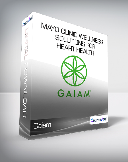 Gaiam - Mayo Clinic Wellness Solutions for Heart Health
