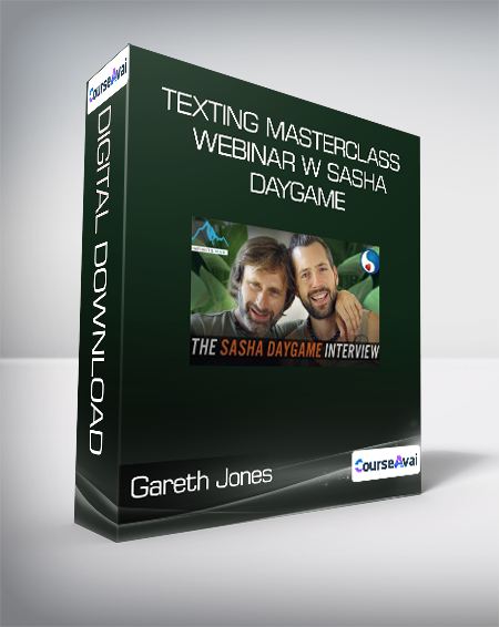 Gareth Jones - Texting Masterclass Webinar w Sasha Daygame