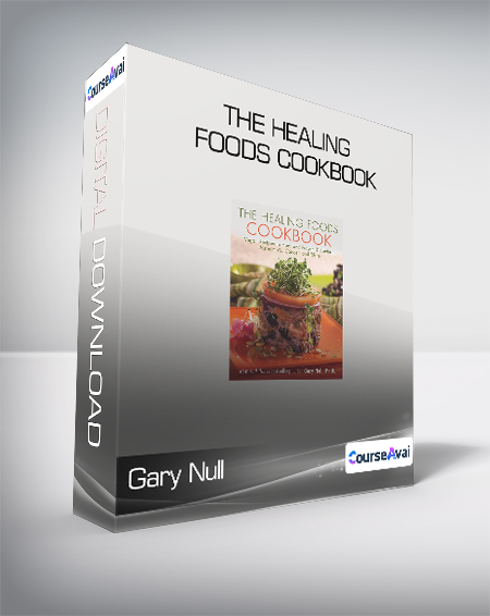 Gary Null - The Healing Foods Cookbook
