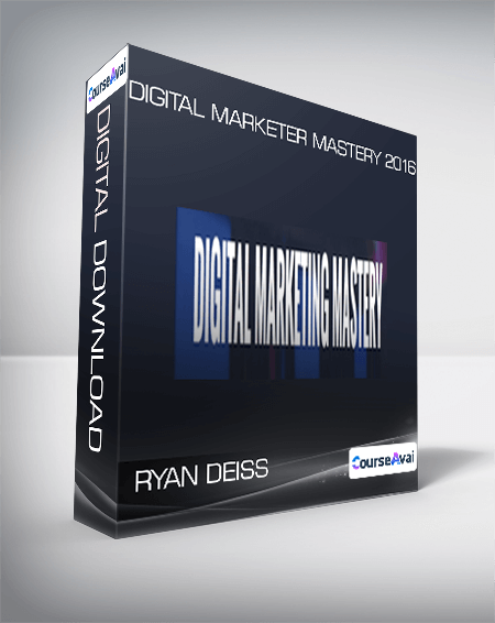 Ryan Deiss - Digital Marketer Mastery 2016